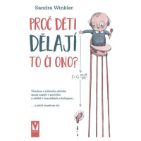 Proč děti dělají to či ono? - Všechno o růžovém období, spaní napříč v postýlce a zálibě v hrano