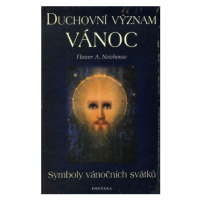 Duchovní význam vánoc - Flower A. Newhouse