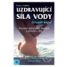 Uzdravující síla vody (Derivační koupel; Přirozené odstraňování škodlivín a přebytků z těla) - k