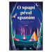 O spaní před spaním (Pozoruhodná fakta o spánku na dobrou noc) - kniha z kategorie Naučné knihy