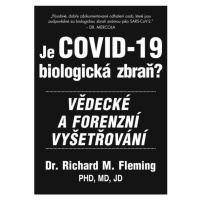 Je COVID-19 Biologická zbraň? - Vědecké a forenzní vyšetřování Bodyart Press s.r.o.