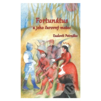 Fortunátus a jeho čarovný mešec - Ľudovít Petraško - kniha z kategorie Pohádky