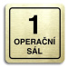 Accept Piktogram "1 operační sál" (80 × 80 mm) (zlatá tabulka - černý tisk)