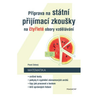 Příprava na státní přijímací zkoušky na čtyřleté obory vzdělávání - Matematika | Pavel Zelený