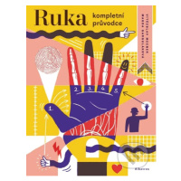 Ruka: kompletní průvodce - Magda Garguláková, Vítězslav Mecner (ilustrátor) - kniha z kategorie 