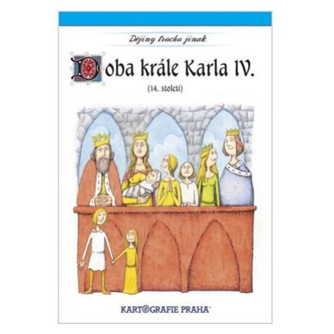 Doba krále Karla IV. (14. století) Kartografie Praha