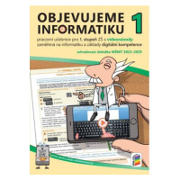 Objevujeme informatiku 1 - pracovní učebnice pro 1. stupeň s videonávody