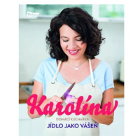 Karolína - Domácí kuchařka - Jídlo jako vášeň