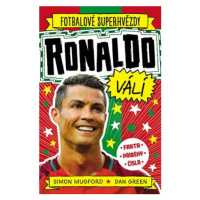 Ronaldo. Fotbalové superhvězdy - Dan Green, Simon Mugford