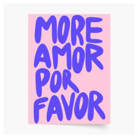 Plakát, More Amor Por Favor, 20x30