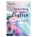 Transcribing the Sound of English Cambridge University Press