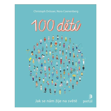 100 dětí - Jak se nám žije na světě PORTÁL, s.r.o.