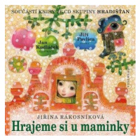 Hrajeme si u maminky + CD - Jiřina Rákosníková, Jiří Pavlica