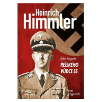 Himmler - Úplná biografie říšského vůdce SS