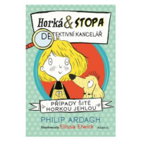 Horká & Stopa (1) – Případy šité horkou jehlou - Philip Ardagh