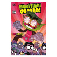 Mladí Titáni do toho! 2 - Boj o pizzu! - Sholly Fisch, Amy Wolframová, Merrill Hagan