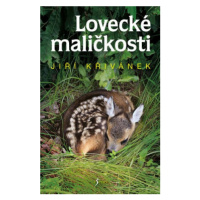 Lovecké maličkosti - Jiří Křivánek