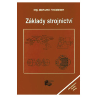 Základy strojnictví - Freisleben Bohumil