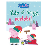 Peppa Pig - Kdo si hraje, nezlobí | Kolektiv, Eva Vybíralová