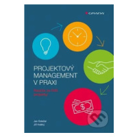 Projektový management v praxi (Naučte se řídit projekty!) - kniha z kategorie Obchodní managemen