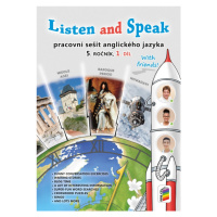 Listen and speak with friends! 1. díl pracovní sešit (5-85) NOVÁ ŠKOLA, s.r.o