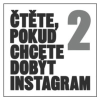 Čtěte, pokud chcete dobýt Instagram 2