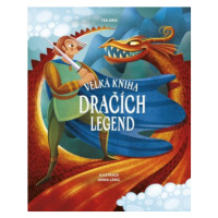 Velká kniha dračích legend - Tea Orsi