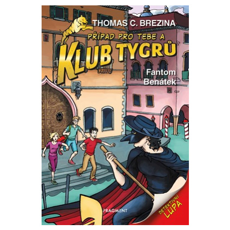 Klub Tygrů - Fantom Benátek | Thomas Brezina, Dagmar Steidlová