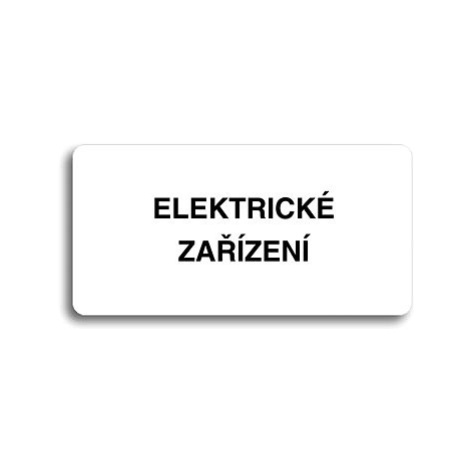 Accept Piktogram "ELEKTRICKÉ ZAŘÍZENÍ" (160 × 80 mm) (bílá tabulka - černý tisk bez rámečku)