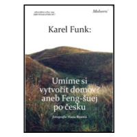 Umíme si vytvořit domov? - Karel Funk