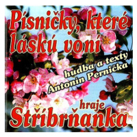 Stříbrňanka: Písničky, které láskú voní - CD