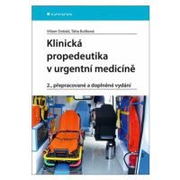 Klinická propedeutika v urgentní medicíně - Viliam Dobiáš, Táňa Bulíková