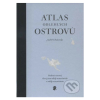 Atlas odlehlých ostrovů (Padesát ostrovů, které jsem nikdy nenavštívila a nikdy nenavštívím) - k