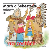 Mach a Šebestová na cestách - Miloš Macourek, Adolf Born (ilustrátor) - kniha z kategorie Pro dě