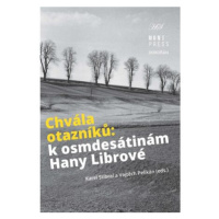 Chvála otazníků - K osmdesátinám Hany Librové