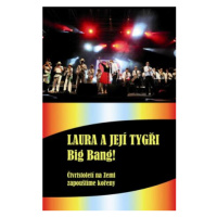 Laura a její tygři - Big Bang! + DVD - Šůcha Karel