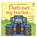 That's not my tractor… - Fiona Watt, Rachel Wells (ilustrátor) - kniha z kategorie Pro děti