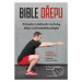 Bible dřepu (Průvodce zvládnutím techniky dřepu a přirozeného pohybu) - kniha z kategorie Sport