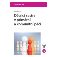 Dětská sestra v primární a komunitní péči - Lucie Sikorová - e-kniha