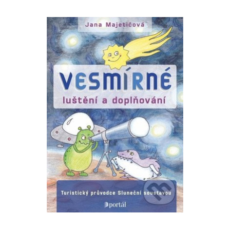 Vesmírné luštění a doplňování - Jana Majetičová - kniha z kategorie Křížovky Portál