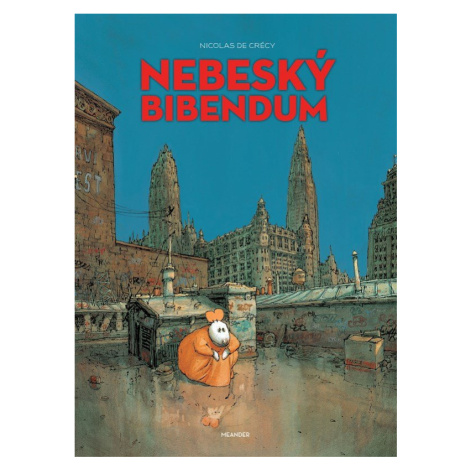 Nebeský bibendum - Nicolas de Crécy Meander