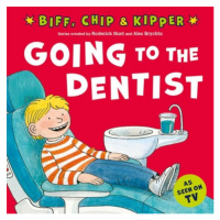 READ WITH BIFF, CHIP a KIPPER FIRST EXPERIENCES: GOING TO THE DENTIST (Oxford Reading Tree) OUP 