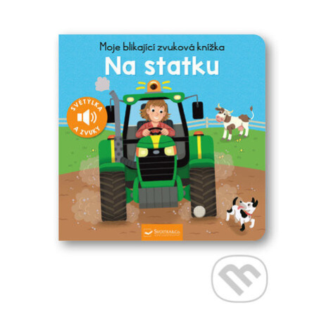 Moje blikající zvuková knížka: Na statku,Moje blikající zvuková knížka: Na statku - kniha z kate Svojtka&Co.