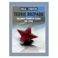 Teorie rozpadu: Falangy černého řádu na lovu