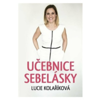 Učebnice sebelásky - Lucie Kolaříková