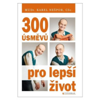 300 úsměvů pro lepší život - Karel Nešpor