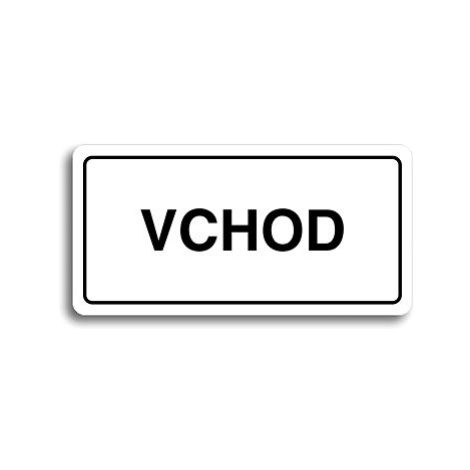 Accept Piktogram "VCHOD" (160 × 80 mm) (bílá tabulka - černý tisk)