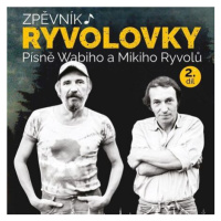 Zpěvník Ryvolovky – Písně Wabiho a Mikiho Ryvolů 2. díl