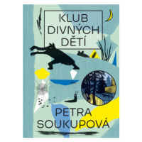 Klub divných dětí - Petra Soukupová - e-kniha