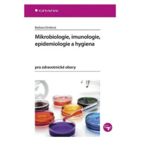 Mikrobiologie, imunologie, epidemiologie a hygiena pro zdravotnické obory